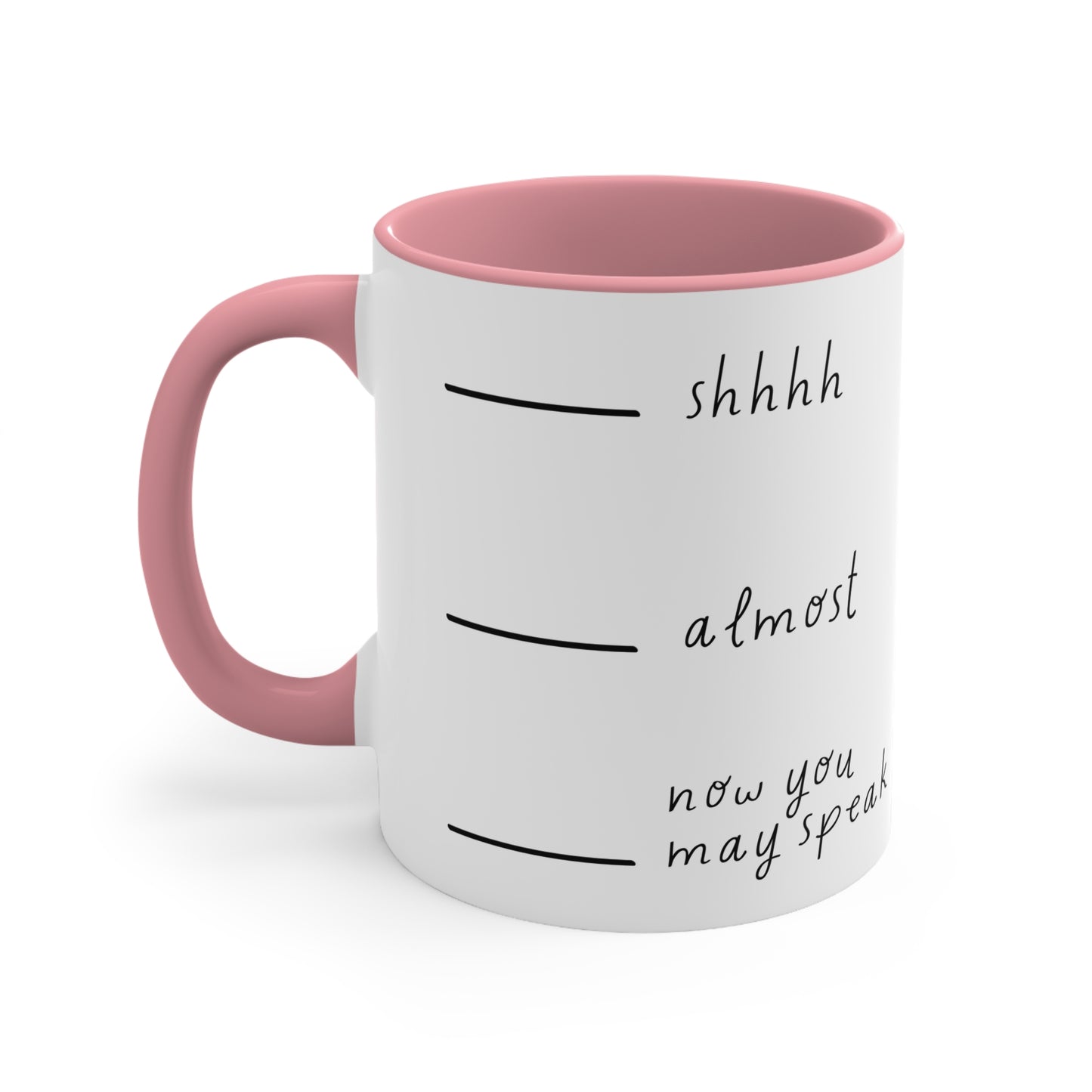 Now You May Speak Accent Coffee Mug, 11oz