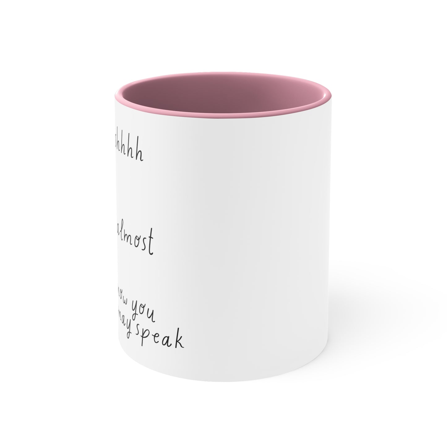 Now You May Speak Accent Coffee Mug, 11oz