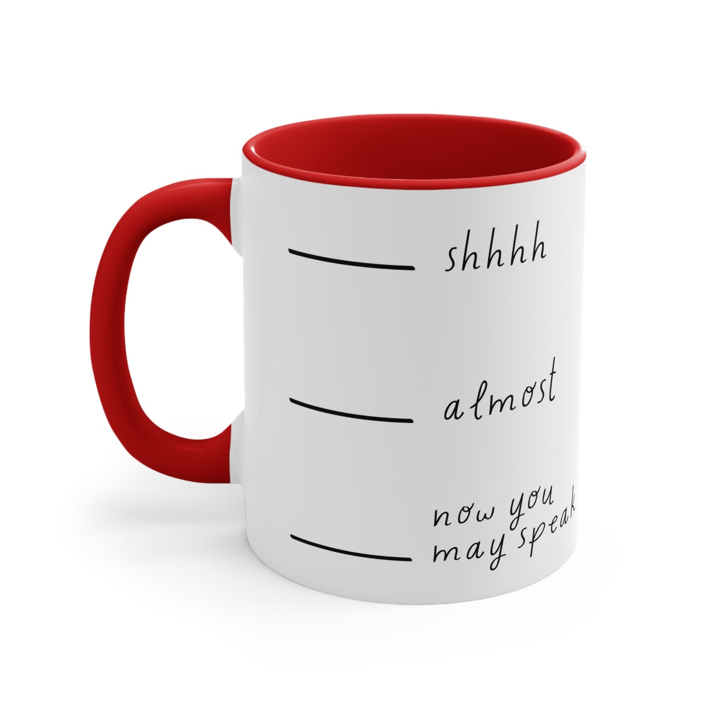 Now You May Speak Accent Coffee Mug, 11oz