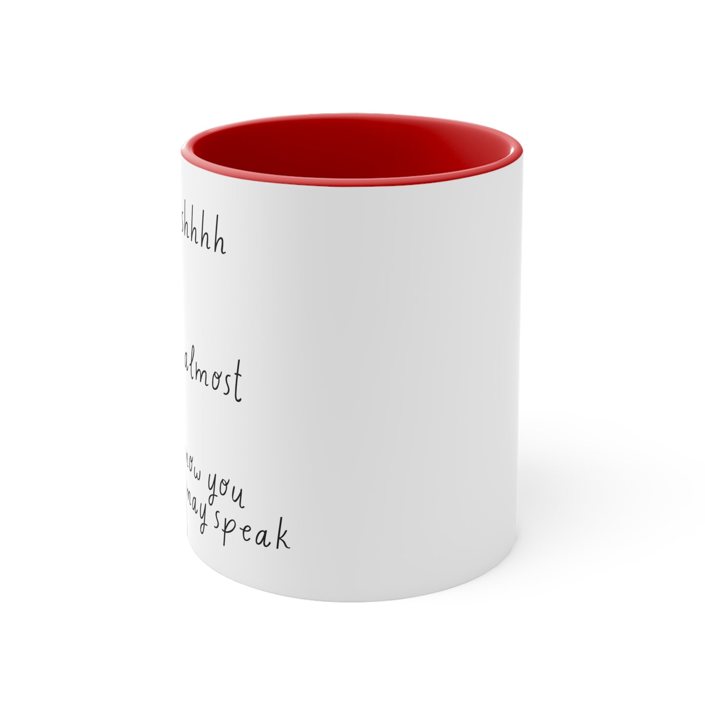 Now You May Speak Accent Coffee Mug, 11oz