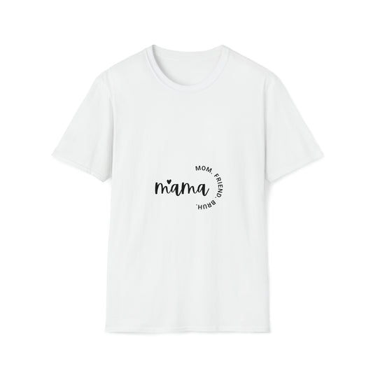 Mama Shirt - Unisex Softstyle T-Shirt