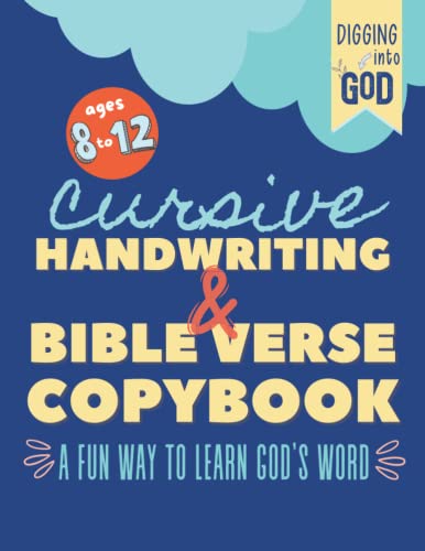 Cursive Handwriting & Bible Verse Copybook For Kids Ages 8 to 12: A FUN Bible Curriculum to Help Children Understand Scripture thru Drawing, Using a Dictionary, and Practicing Their Penmanship